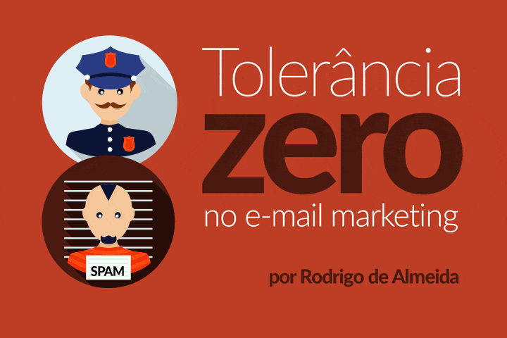 Tolerância zero no e-mail marketing