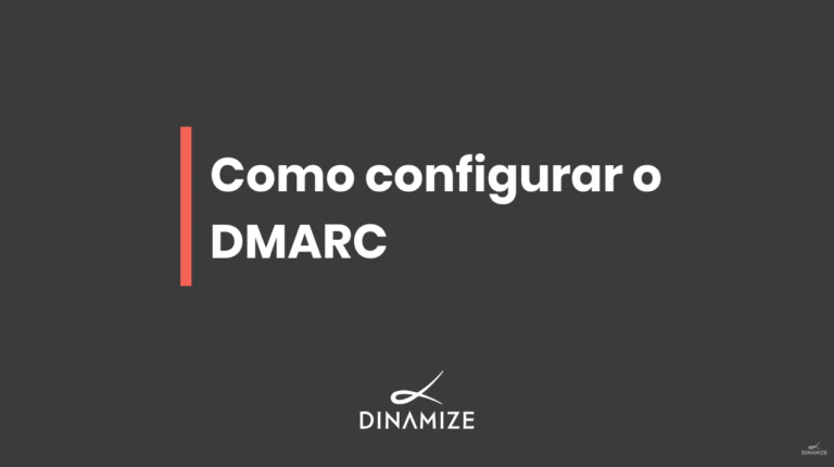 Veja como realizar a configuração de DMARC