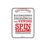 livros de vendas - Alcançando a excelência em vendas: SPIN Selling