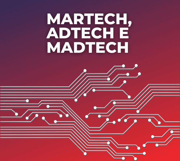 MarTech, AdTech e MadTech: entenda mais sobre esses conceitos